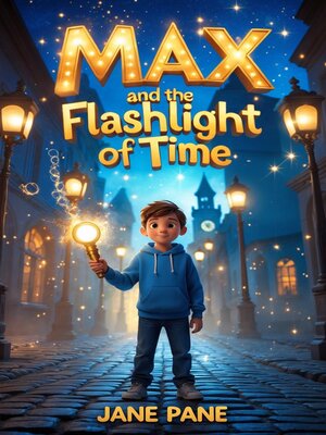 cover image of Max and the Flashlight of Time